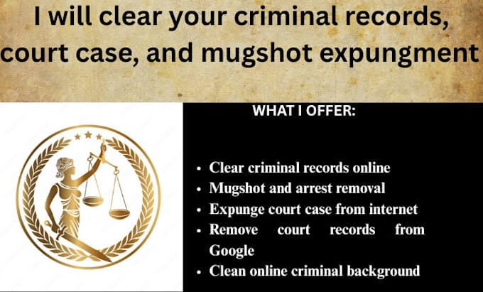 clear your criminal records, court case, and mugshot expungement