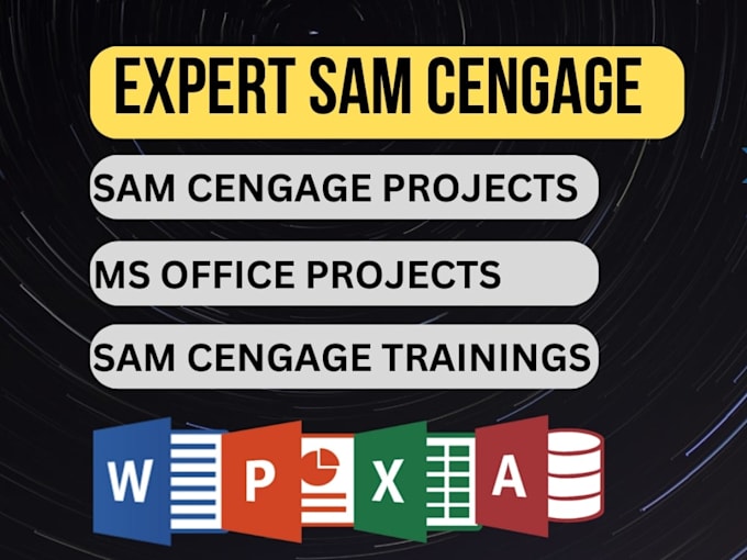 complete sam cengage, microsoft office assignments promptly