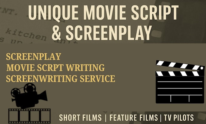 write unique movie script screenplay screenwriting movie script writing