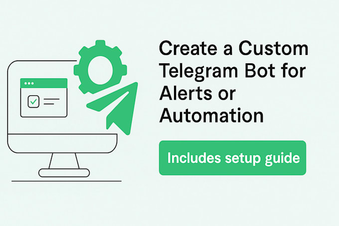 create a custom telegram bot for alerts or automation