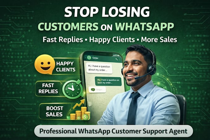 be your whatsapp customer support agent and handle client messages