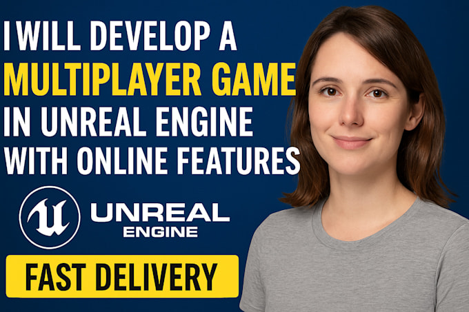 develop a multiplayer game in unreal engine with online features