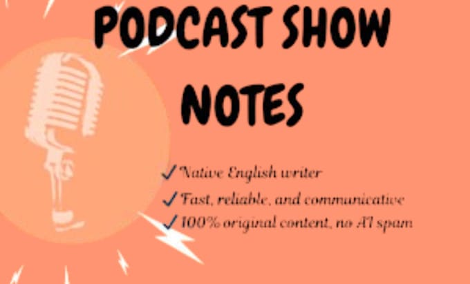 write clear engaging podcast show notes for your episodes