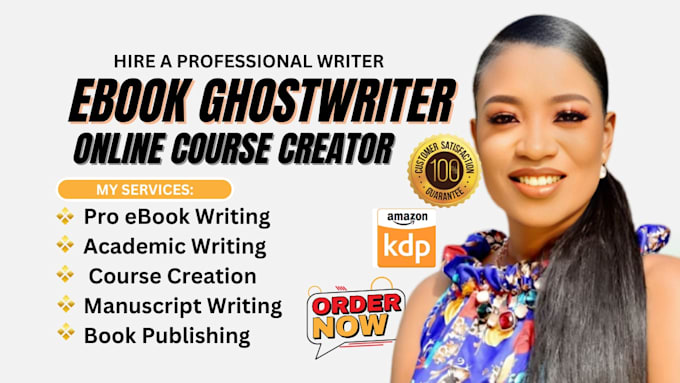 be pro ebook writer,online course creator academic ghostwriter manuscriptwriting