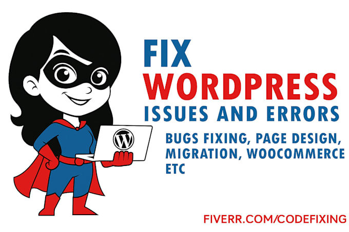 fix wordpress issues, wordpress bug fix, fix wordpress errors, woocommerce fix