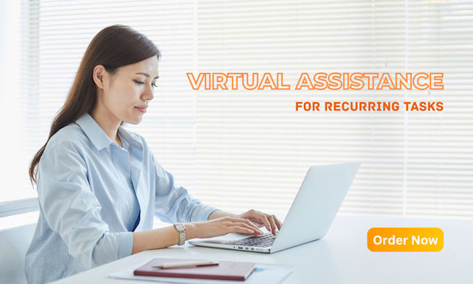 be your virtual assistance for recurring tasks