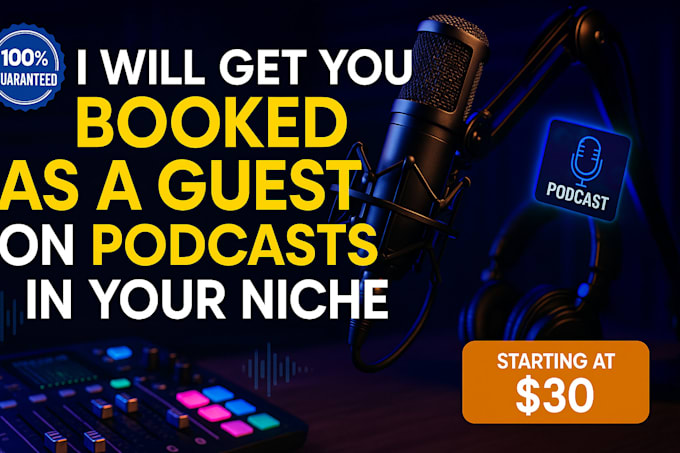 get you booked on podcasts as a guest, expert outreach guaranteed