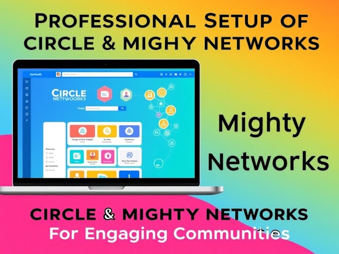 Create professional setup of circle and mighty networks for engaging ...
