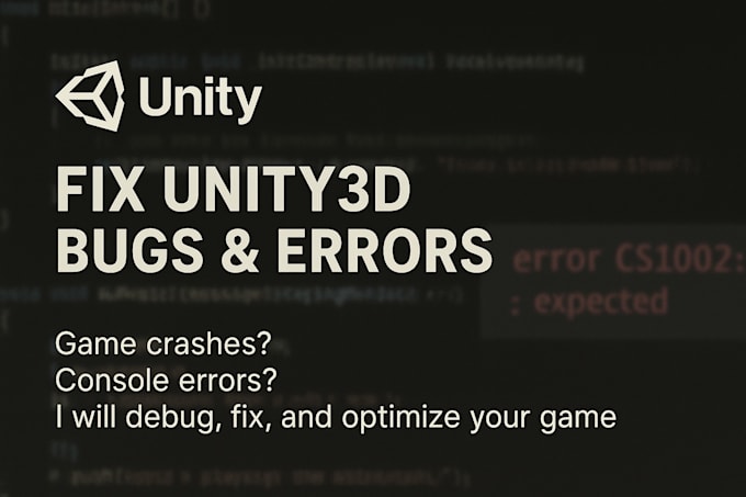 fix unity 3d game bugs, errors and crashes professionally