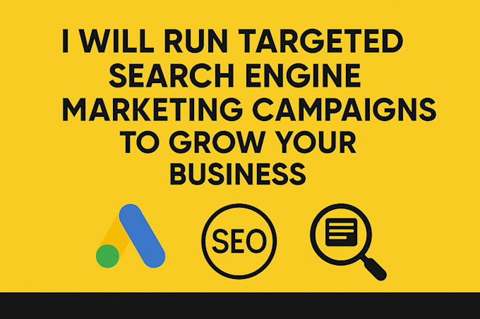 run targeted search engine campaigns to grow your business