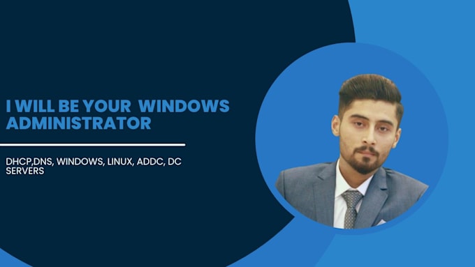 setup ,configure , troubleshoot and manage windows server