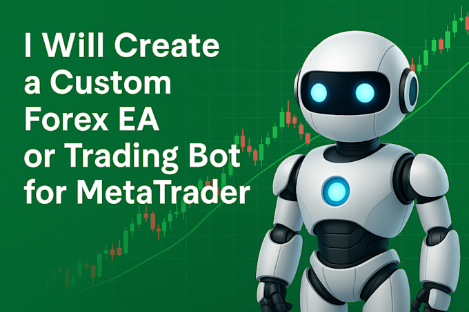 create a custom forex ea or trading bot for metatrader