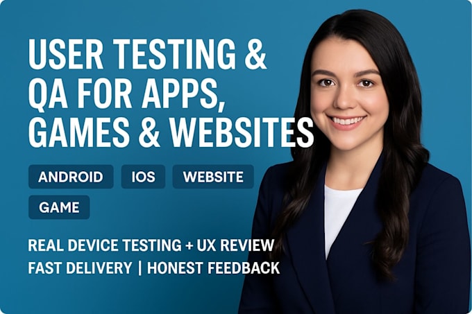 do user testing and review website, android app ios app game, QA review