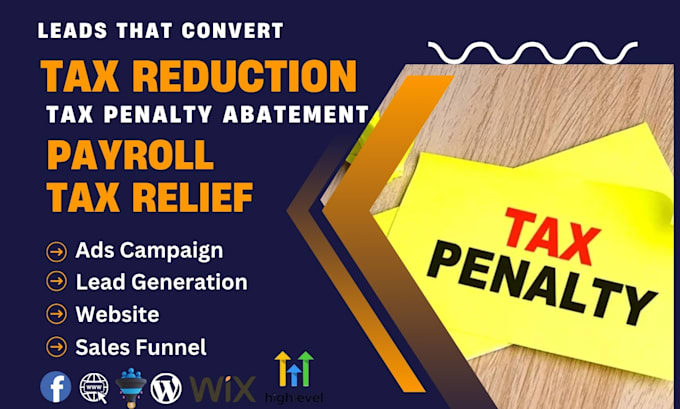 generate tax reduction leads tax penalty abatement lead payroll tax relief leads