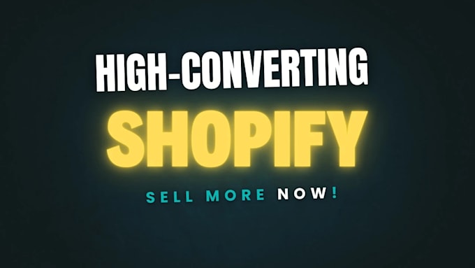 build a high converting shopify store for your brand