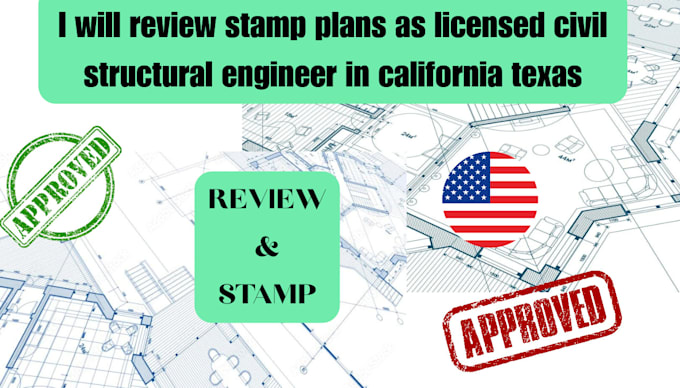 review stamp plans as licensed civil structural engineer in california texas