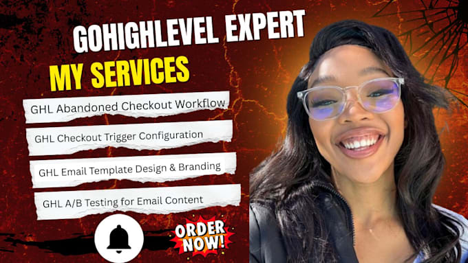 fix ghl abandoned checkout trigger workflows, email template customization, SMS