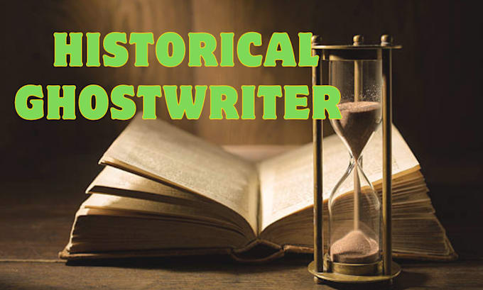 write historical fiction, biography, research, and content on past events