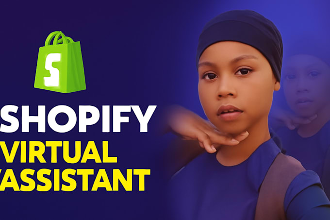 be shopify virtual assistant, shopify manager boost shopify sales