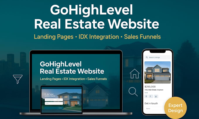 be your gohighlevel real estate website, idx landing page, sales funnel expert