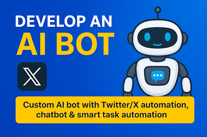 develop an ai bot x bot ai chatbot twitter bot smart automation