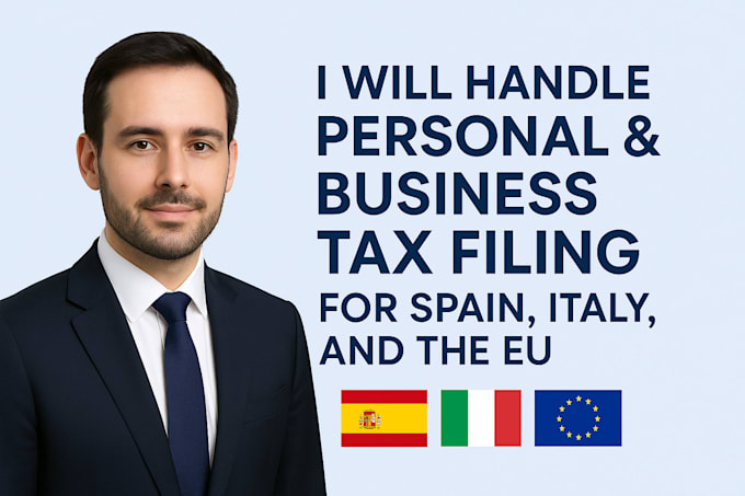 handle personal and business tax filing for spain, italy with accuracy and speed