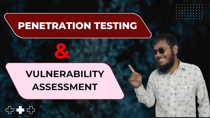 perform vulnerability assessment and penetration testing