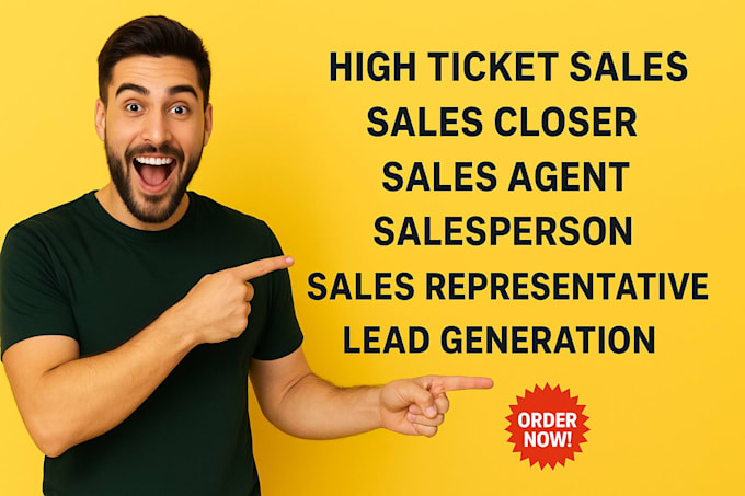 high ticket sales closer sales leads sales agent lead generation to close sales