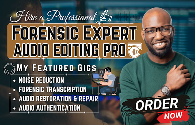 do audio editing using adobe audition, izotope rx 11, and audacity, do forensic