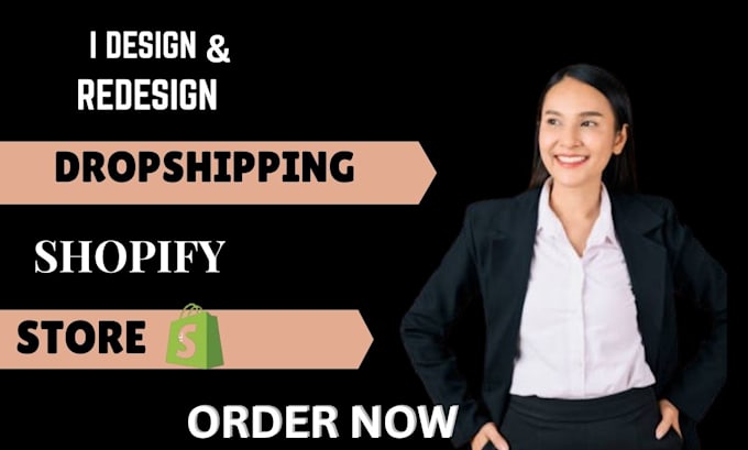 create high converting, professional shopify stores tailored for dropshipping