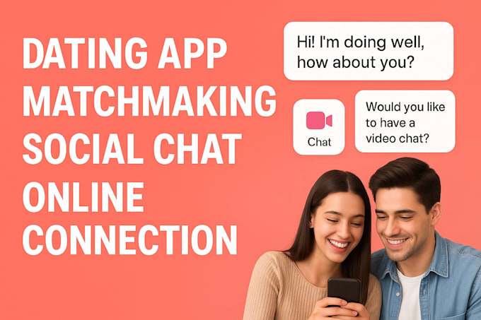 matchmaking app, dating website, social chat app, and online connections