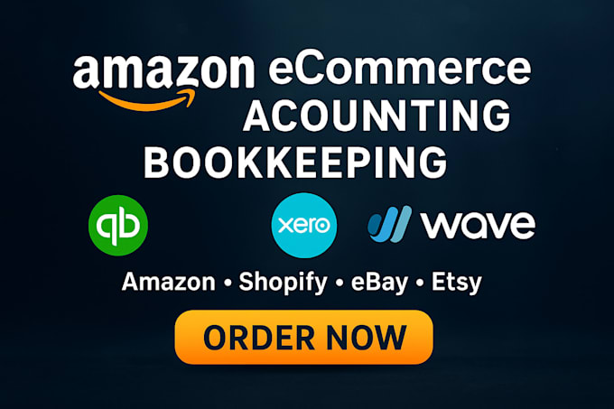 expertly do amazon ecommerce accounting bookkeeping on quickbooks xero wave