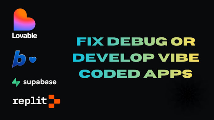 fix bugs, error, integrate apis, deploy your vibe coded app with lovable, replit