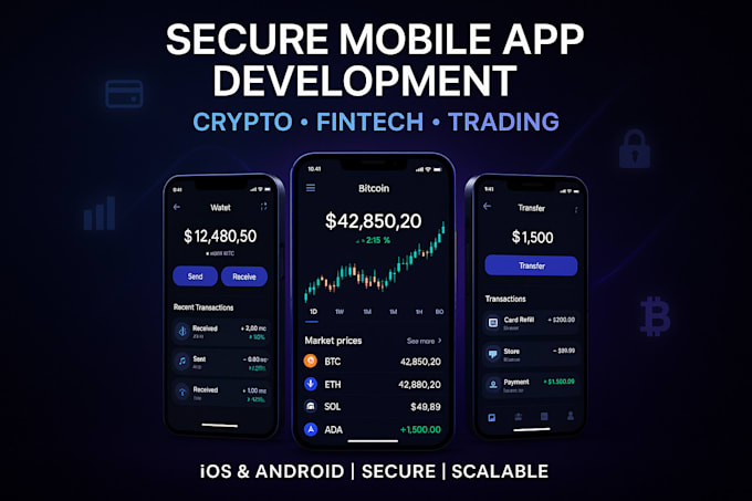 develop secure crypto wallet, fintech, and trading mobile apps