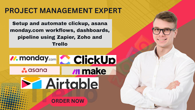 setup and automate clickup, asana or monday com workflows, dashboards, pipeline