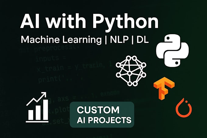 develop ai, machine learning, deep learning and nlp projects in python