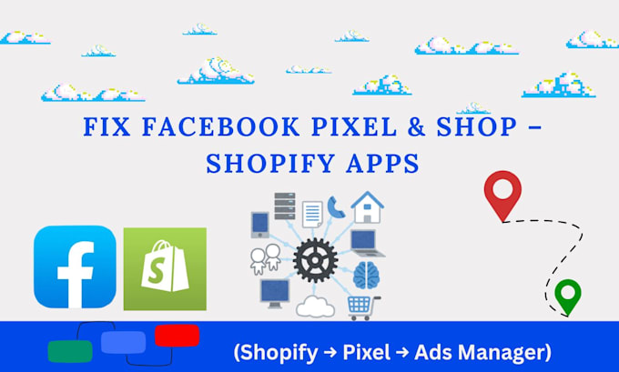 fix facebook pixel, fb shop integration, and shopify apps issues