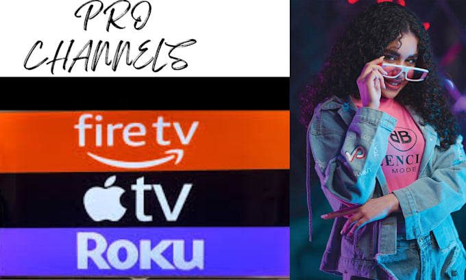 develop roku tv, amazon tv, apple tv, firestick channel
