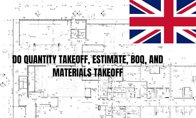 do quantity takeoff, estimate, boq, and materials takeoff