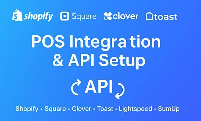 integrate shopify pos square clover pos toast lightspeed sumup pos system api