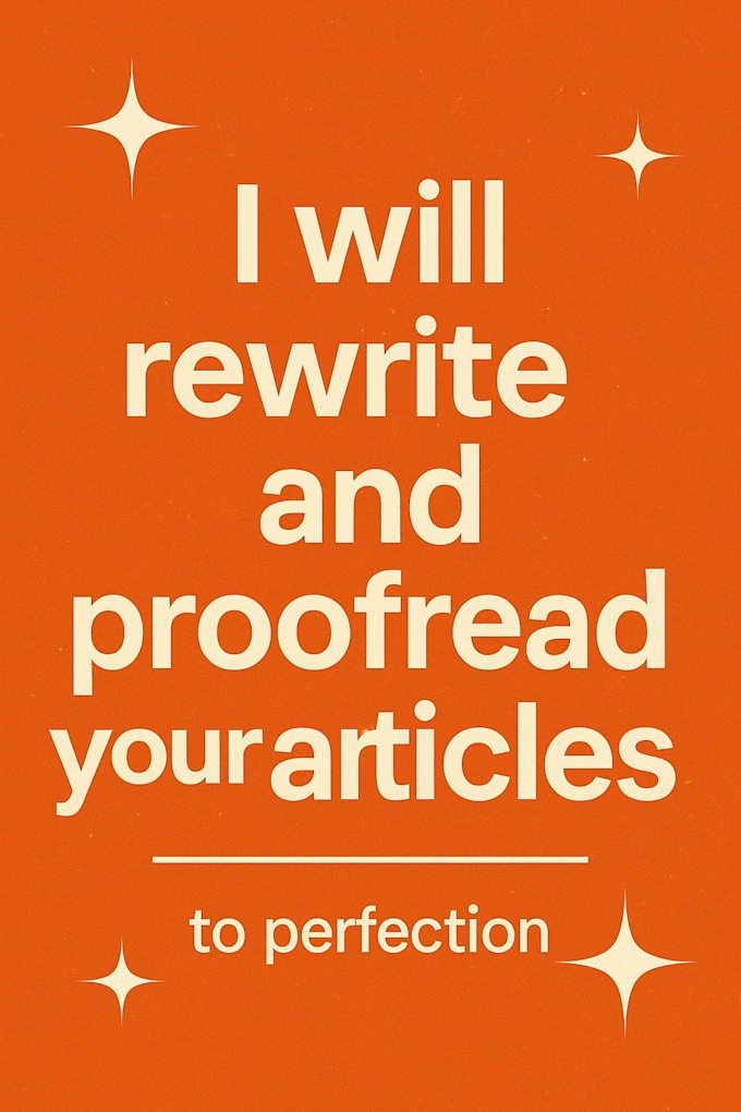 rewrite and proofread your articles to perfection