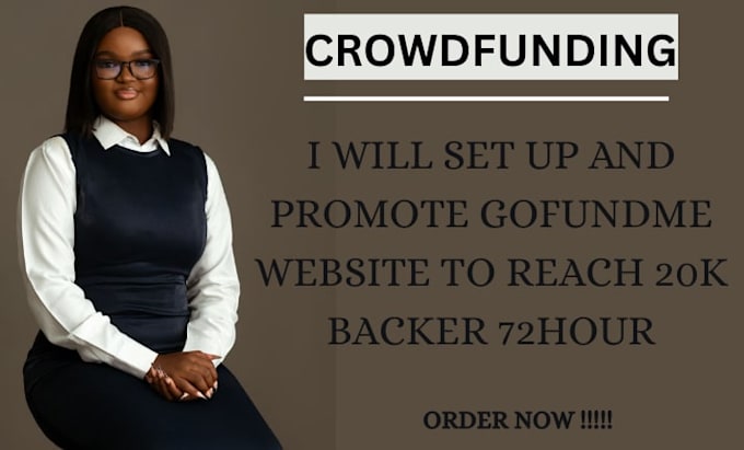set up and promote gofundme website to reach 20k backer 72hour