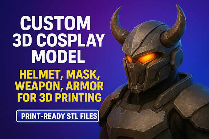 do 3d cosplay model, 3d mask, helmet, 3d weapon, 3d armor, for 3d printing
