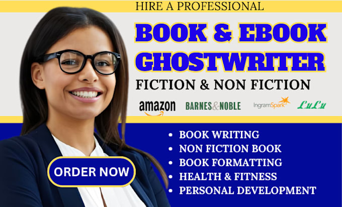 be your fiction and non fiction book ghostwriter, book and ebook ghostwriter