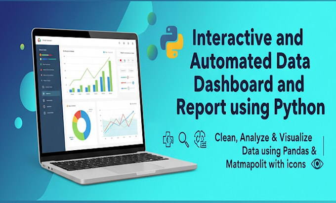 create interactive and automated data dashboards and reports using python