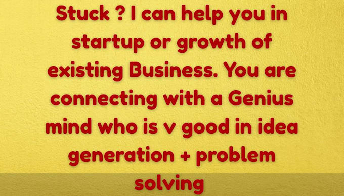 help you in startup and turn idea into successful business