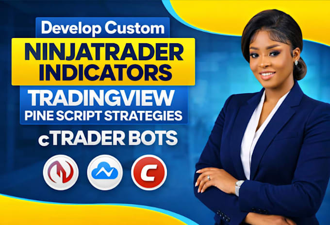 develop custom ninjatrader indicators, tradingview strategies, and ctrader bots