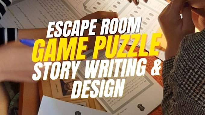 write and design custom escape room game story, puzzles, riddles and game clues