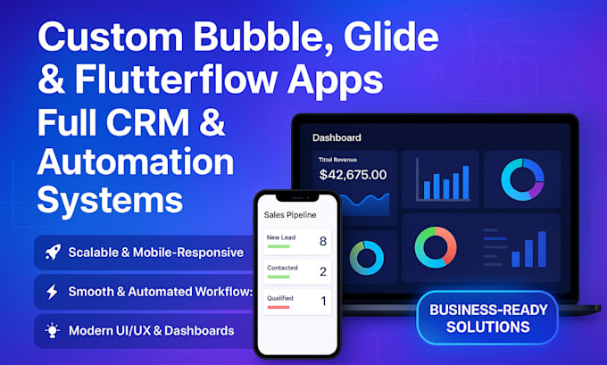 build custom bubble, glide flutterflow apps and CRM solutions