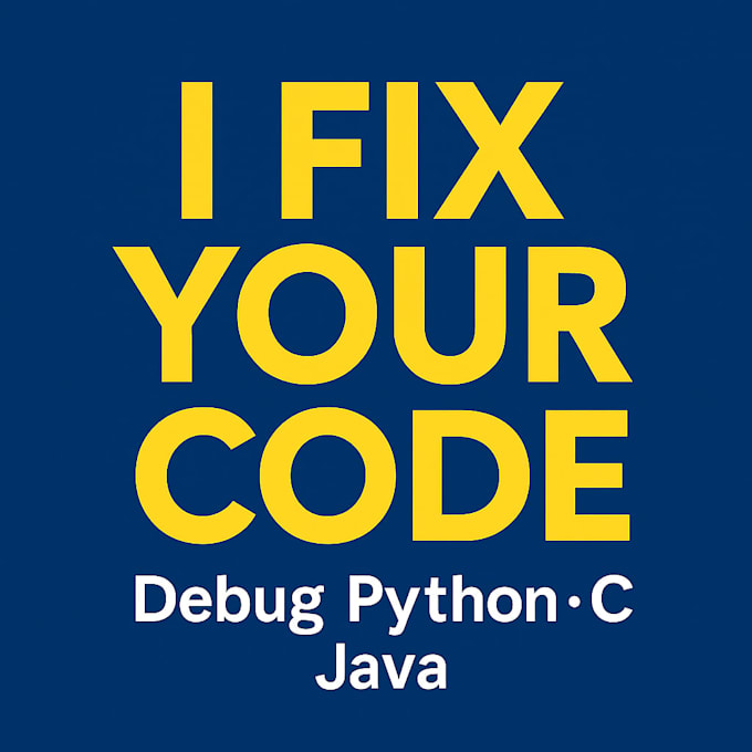 debug your python, c, or java code and explain the fix